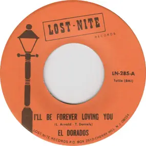 The El Dorados - I'll Be Forever Loving You / I Began To Realize