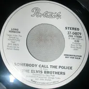 The Elvis Brothers - Somebody Call The Police