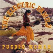 The Electric Family - Pueblo Woman