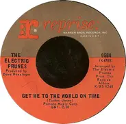 The Electric Prunes - Get Me To The World On Time / Are You Lovin' Me More (But Enjoying It Less)