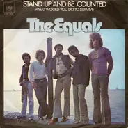 The Equals - Stand Up And Be Counted / What Would You Do To Survive