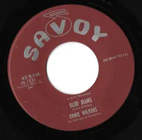 The Ernie Wilkins Orchestra - Blue Jeans / Have You Ever Been Lonely
