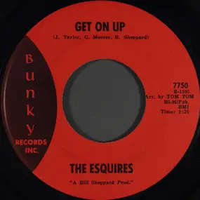 The Esquires - Get On Up / Listen To Me