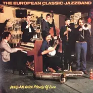 The European Classic Jazz Trio - Whip Me With Plenty Of Love