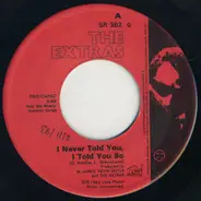 The Extras - I Never Told You, I Told You So