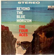 The Four Aces Featuring Al Alberts - Beyond The Blue Horizon