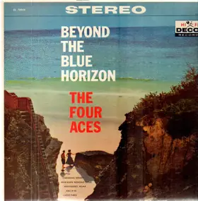 The Four Aces - Beyond The Blue Horizon