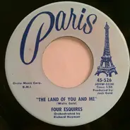 The Four Esquires - The Land Of You And Me / Follow Me