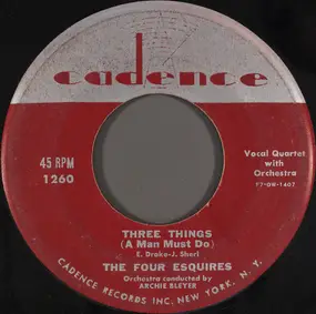 FOUR ESQUIRES - Three Things (A Man Must Do)