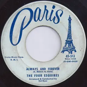 FOUR ESQUIRES - Always And Forever / I Walk Down The Street