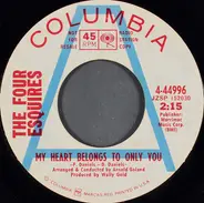 The Four Esquires - My Heart Belongs To Only You