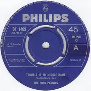 The Four Pennies - Trouble Is My Middle Name