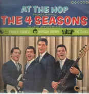 The Four Seasons Featuring Charlie Francis , Barbara Brown , The Buggs - At The Hop