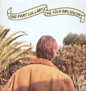 The Folk Implosion - One Part Lullaby