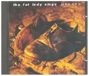 The Fat Lady Sings - John Son