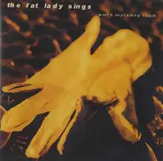 The Fat Lady Sings - World Exploding Touch