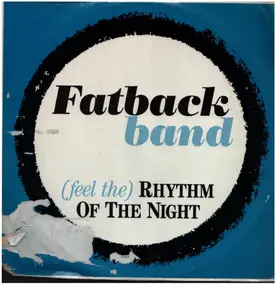 Fatback - (Feel The) Rhythm Of The Night