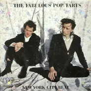The Fabulous Pop Tarts, Poptarts - New York City Beat
