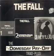 The Fall - The 'Domesday Pay-Off' Triad-Plus!