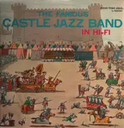 The Famous Castle Jazz Band - The Famous Castle Jazz Band In Hi-Fi
