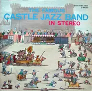 The Famous Castle Jazz Band - The Famous Castle Jazz Band In Stereo