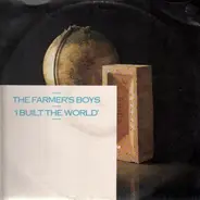 The Farmer's Boys - I Built the World