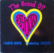 The Sound Of Shoom Featuring Eusebe - I Hate Hate