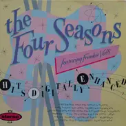 The Four Seasons Featuring Frankie Valli - Hits Digitally Enhanced