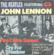 The Beatles / The Beatles With Tony Sheridan / Tony Sheridan And The Beat Brothers - Ain't She Sweet