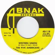 The Five Americans - Western Union / Now That It's Over