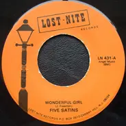 The Five Satins - Wonderful Girl / Weeping Willow