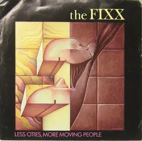 The Fixx - Less Cities,  More Moving People