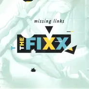 The Fixx - Missing Links