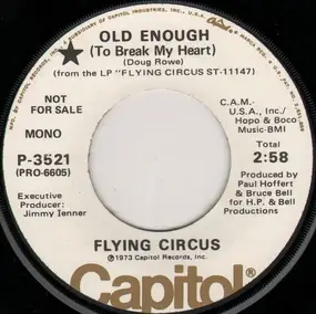 Flying Circus - Old Enough (To Break My Heart)