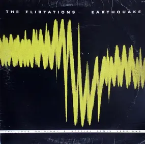 The Flirtations - Earthquake