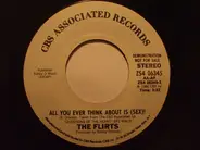 The Flirts - All You Ever Think About Is (Sex)