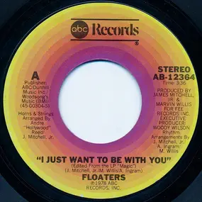 The Floaters - I Just Want To Be With You