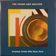 The Frank And Walters - Fashion Crisis Hits New York