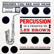 The Frankie Capp Percussion Group - Percussion In A Tribute To Les Brown