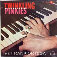 The Frankie Ortega Trio - Twinkling Pinkies