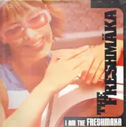The Freshmaka - I Am The Freshmaka