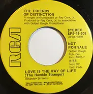 The Friends Of Distinction - Love Is The Way Of Life (The Humble Stranger)