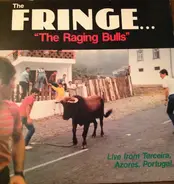 The Fringe - The Raging Bulls