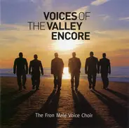 The Froncysyllte Male Voice Choir - Voices Of The Valley Encore