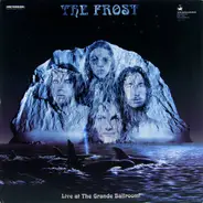 The Frost - Live At The Grande Ballroom