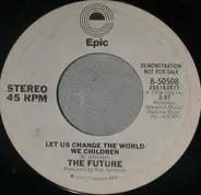 The Future - Let Us Change The World We Children