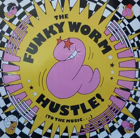 Funky Worm - Hustle ! (To The Music...)