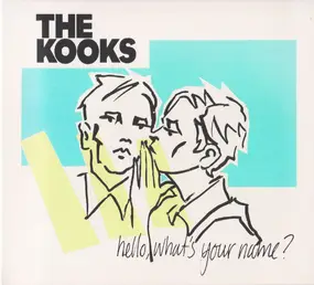The Kooks - Hello, What's Your Name?