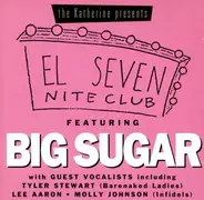 the Katherine Presents, Featuring Big Sugar - El Seven Nite Club