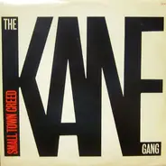 The Kane Gang - Small Town Creed